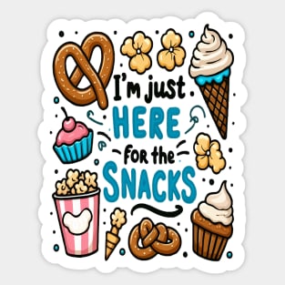 I'm Just Here For The Snacks Sticker